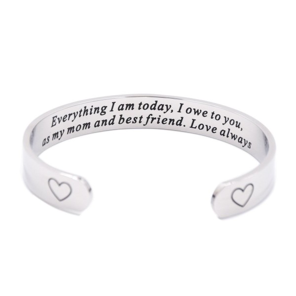 Mother of the Bride Gift Everything I am Today I Owe To You Cuff Bracelet Mother's Day Gift - Cuff - CL1856I7UKN